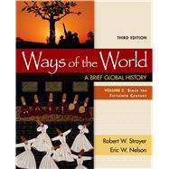 Ways of the World: A Brief Global History, Volume II by Strayer, Robert W.; Nelson, Eric W., 9781319022549