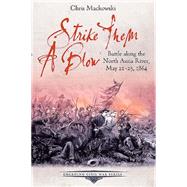 Strike Them a Blow by Mackowski, Chris, 9781611212549