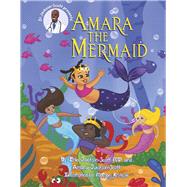 Amara the Mermaid by Jackson-Scott MD, Eric; Jackson-Scott, Amara; Krsteski, Marjan, 9798350902549