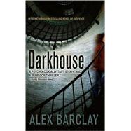 Darkhouse A Novel by BARCLAY, ALEX, 9780440242550