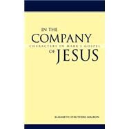 In the Company of Jesus by Malbon, Elizabeth Struthers, 9780664222550