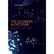 The Diamond & the Star An Exploration of Their Symbolic Meaning in an Insecure Age by Warden, John, 9780856832550