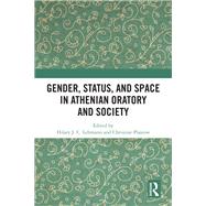 Gender, Status, and Space in Athenian Oratory and Society by Hilary J. C. Lehmann, 9781040492550