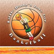 Little Dinky's Love for Basketball by Patterson, Marie, 9781441512550