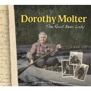 Dorothy Molter The Root Beer Lady of Knife Lake by Guy-Levar,  Sarah, 9781591932550