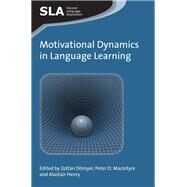 Motivational Dynamics in Language Learning by Dornyei, Zoltan; Macintyre, Peter D.; Henry, Alastair, 9781783092550