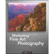 Marketing Fine Art Photography by Briot, Alain, 9781933952550