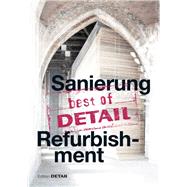 Sanierung / Refurbishment by Schittich, Christian; Lenzen, Steffi; Karst, Sophie, 9783955532550