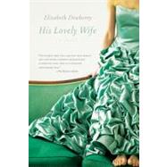 His Lovely Wife by Dewberry, Elizabeth, 9780156032551