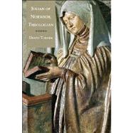 Julian of Norwich, Theologian by Turner, Denys, 9780300192551