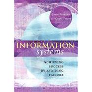 Information Systems : Achieving Success by Avoiding Failure by Joyce Fortune (The Open University, UK); Geoff Peters (The Open University, UK), 9780470862551