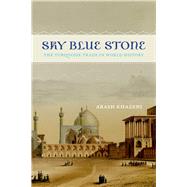 Sky Blue Stone by Khazeni, Arash, 9780520282551
