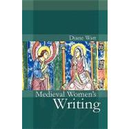 Medieval Women's Writing by Watt, Diane, 9780745632551