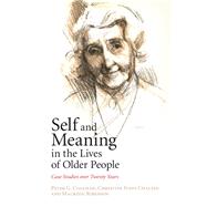 Self and Meaning in the Lives of Older People by Coleman, Peter G.; Ivani-chalian, Christine; Robinson, Maureen, 9781107042551