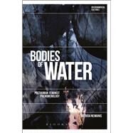 Bodies of Water by Neimanis, Astrida; Garrard, Greg; Kerridge, Richard, 9781350112551