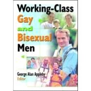 Working-Class Gay and Bisexual Men by Unknown, 9781560232551