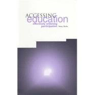 Accessing Education : Effectively Widening Participation by Burke, Penny Jane, 9781858562551