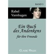 Ein Buch Des Andenkens Far Ihre Freunde by Varnhagen, Rahel, 9783867412551