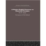 A Modern English Grammar on Historical Principles: Volume 7. Syntax by Jespersen,Otto;Haislund,Niels, 9780415402552