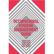 Occupational Hygiene Management Guide by Jones; Shirley K., 9780873712552