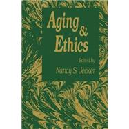 Aging and Ethics by Jecker, Nancy S., 9780896032552