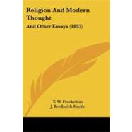 Religion and Modern Thought : And Other Essays (1893) by Freckelton, T. W.; Smith, J. Frederick; Lloyd, Walter, 9781104372552