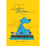 The 13 1/2 Lives of Captain Bluebear by Moers, Walter; Pinchot, Bronson, 9781441732552