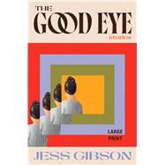 The Good Eye by Gibson, Jess, 9781538782552