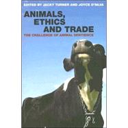 Animals, Ethics And Trade by Turner, Jacky; D'Silva, Joyce, 9781844072552