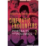 Cinematic Encounters 2 by Rosenbaum, Jonathan, 9780252042553