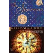 The Sparrow A Novel by RUSSELL, MARY DORIA, 9780449912553