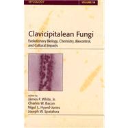 Clavicipitalean Fungi: Evolutionary Biology, Chemistry, Biocontrol And Cultural Impacts by White; James F., 9780824742553