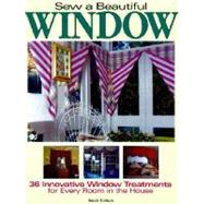 Sew a Beautiful Window by Cowan, Sally, 9780873492553