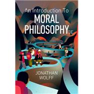 An Introduction to Moral Philosophy by Jonathan Wolff, 9781324072553