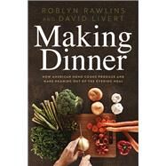 Making Dinner by Rawlins, Roblyn; Livert, David, 9781474252553
