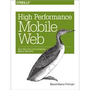High Performance Mobile Web by Firtman, Maximiliano, 9781491912553