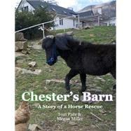 Chester's Barn by Pace, Tom; Miller, Megan; Barker, Madi, 9781500432553