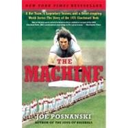 The Machine by Posnanski, Joe, 9780061582554