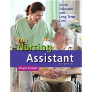 The Nursing Assistant Acute, Subacute, and Long-Term Care by Pulliam, JoLynn, 9780132622554