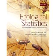 Ecological Statistics Contemporary theory and application by Fox, Gordon A.; Negrete-Yankelevich, Simoneta; Sosa, Vinicio J., 9780199672554