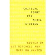 Critical Terms for Media Studies by Mitchell, W. J. T., 9780226532554