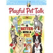 Creative Haven Playful Pet Talk Coloring Book by Taylor, Jo, 9780486842554