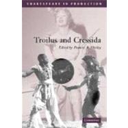 Troilus and Cressida by William Shakespeare , Edited by Frances A. Shirley, 9780521792554