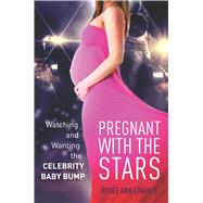 Pregnant With the Stars by Cramer, Rene Ann, 9780804792554