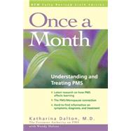 Once a Month : Understanding and Treating PMS by Dalton, Katharina, 9780897932554