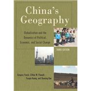 China's Geography Globalization and the Dynamics of Political, Economic, and Social Change by Veeck, Gregory; Pannell, Clifton W.; Huang, Youqin; Bao, Shuming, 9781442252554