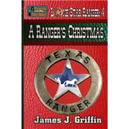 A Ranger's Christmas by Griffin, James J.; Onatah, Susanne, 9781505302554