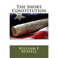 The Short Constitution by Russell, William F.; Wade, Martin J., 9781511482554