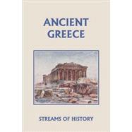 Streams of History : Ancient Greece (Yesterday's Classics) by Kemp, Ellwood W., 9781599152554