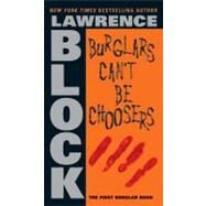 Burglars Cant Be Choosers by Block Lawrence, 9780060582555